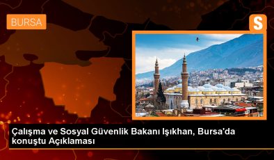 Çalışma ve Sosyal Güvenlik Bakanı: İstihdam ve iş gücünde tarihi zirveleri yakaladık